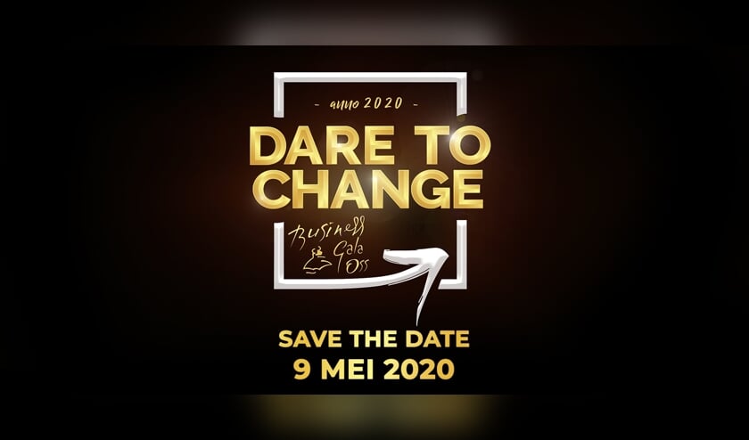'Dare to change' nieuw thema van Business Gala Oss 2020